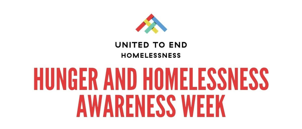 United To End Homelessness Encourages Community To Participate In Hunger And Homelessness Awareness Week In November Through Virtual Events And Outreach Opportunities
