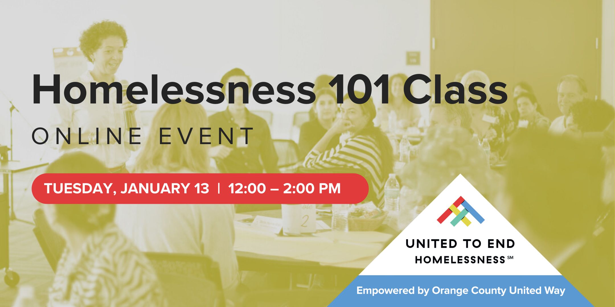 Homelessness 101 Class presented by United to End Homelessness. January 13, 2026 from 12:00–2:00 PM.