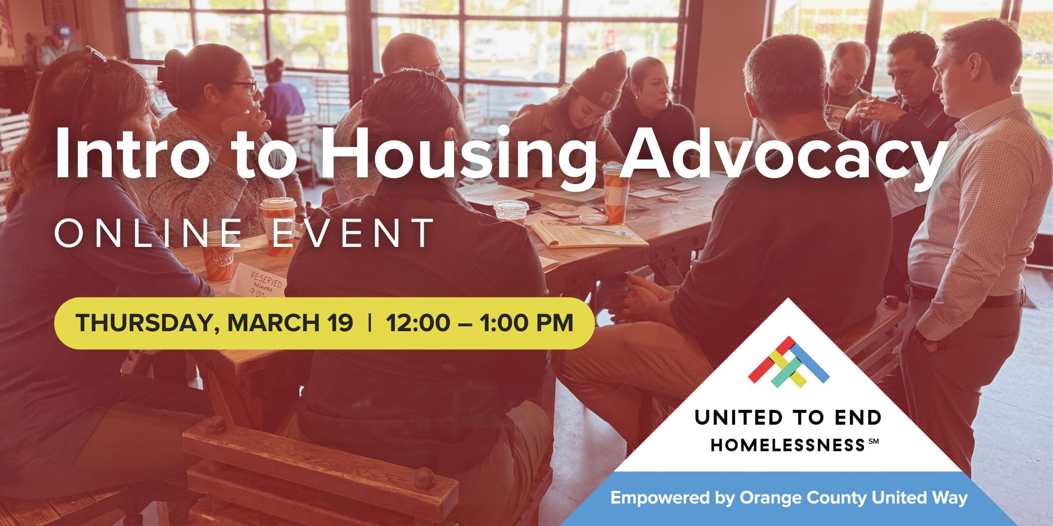 Intro to Housing Advocacy presented by United to End Homelessness. March 19, 2026 from 12:00–1:00 PM.