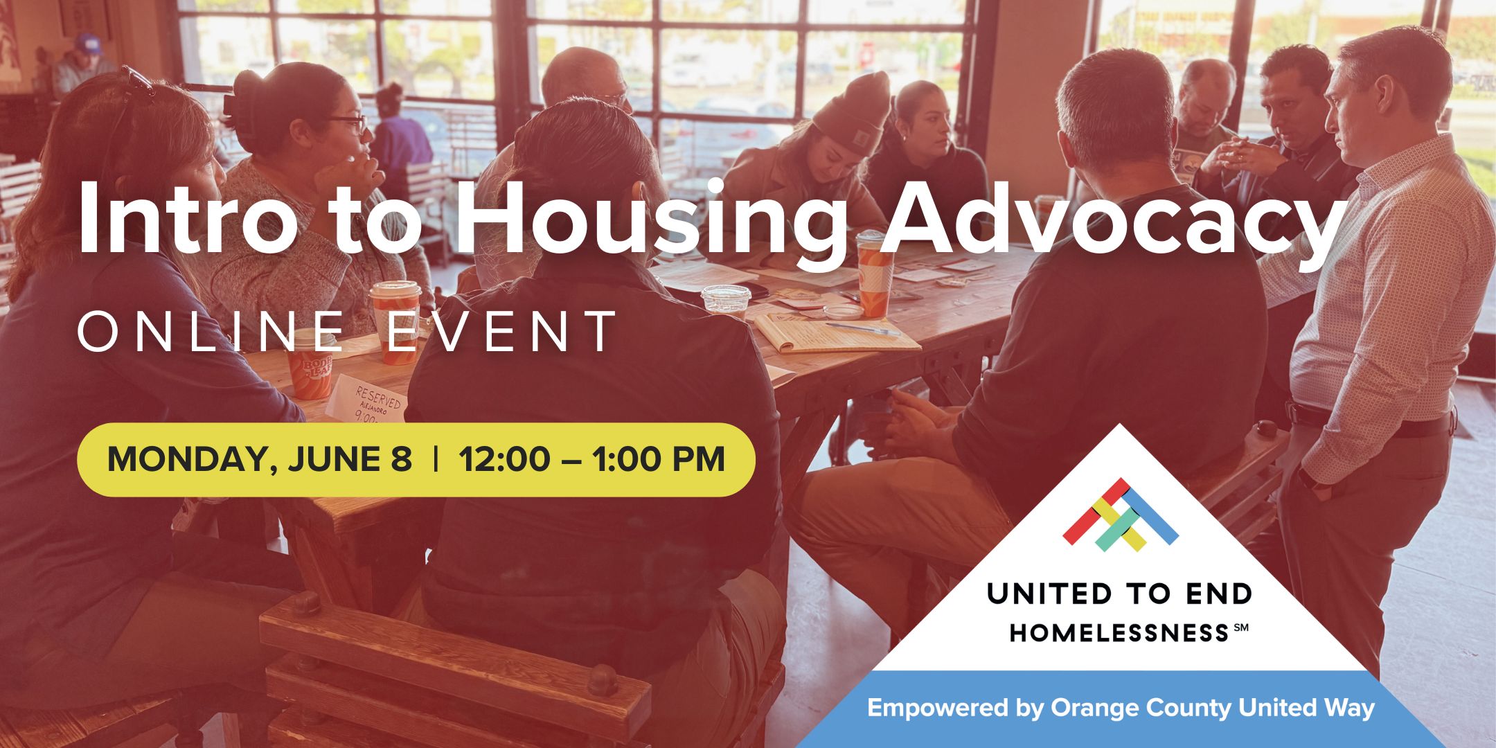 Intro to Housing Advocacy presented by United to End Homelessness. June 8, 2026 from 12:00–1:00 PM.
