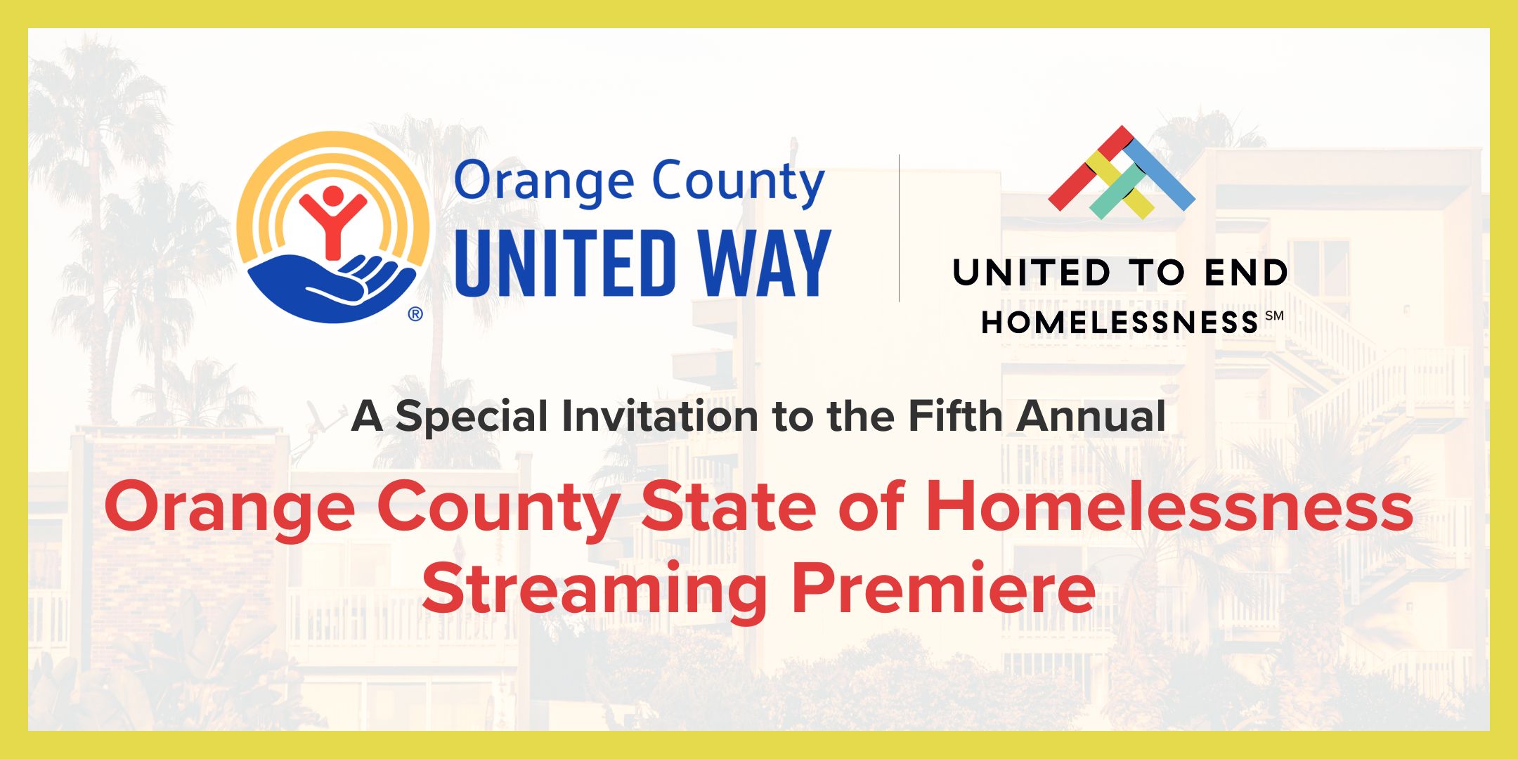 Orange County State of Homelessness: Streaming Premiere presented by United to End Homelessness. January 22, 2026 from 12:00–1:15 PM.