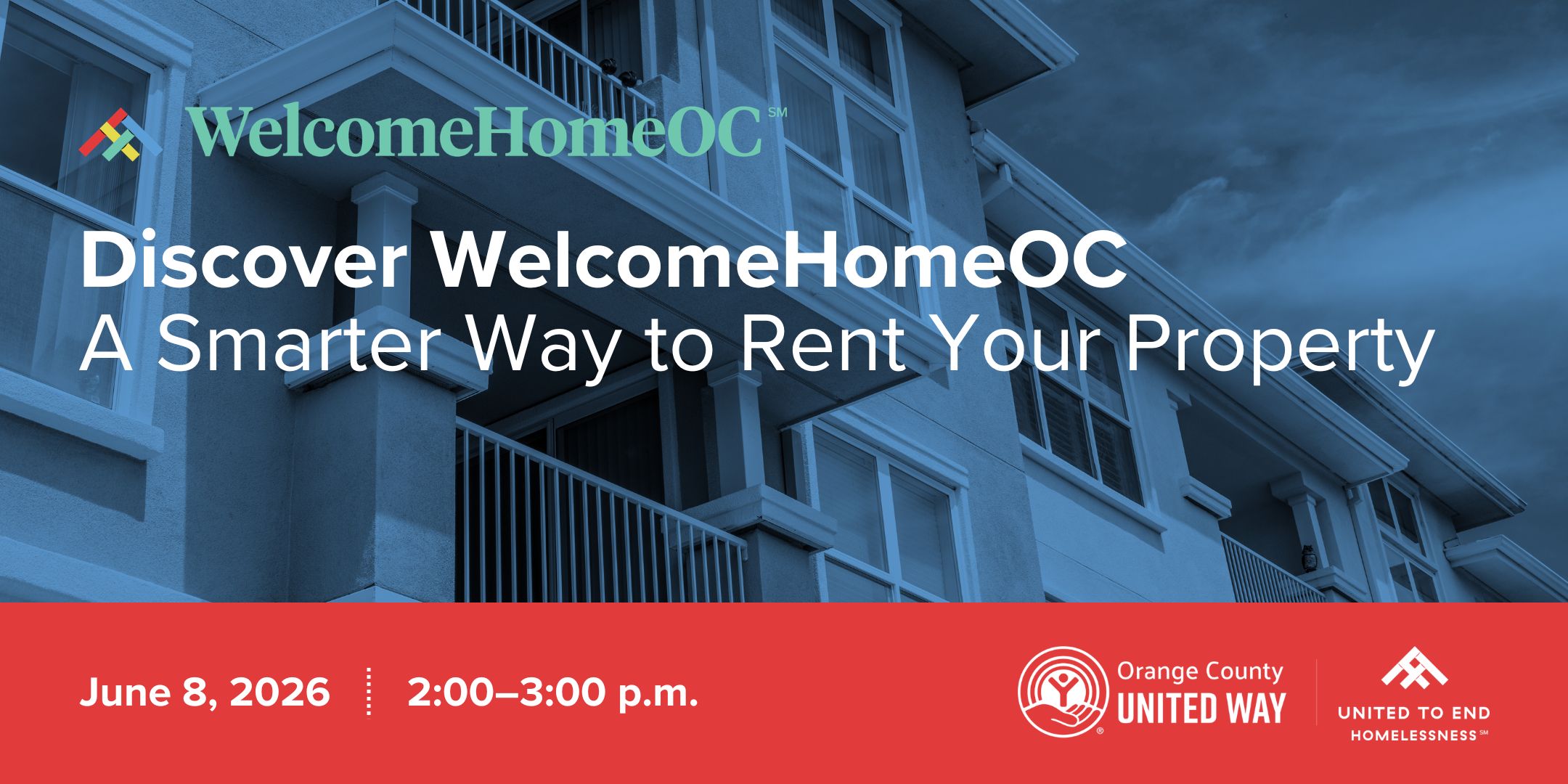 Discover WelcomeHomeOC: A Smarter Way to Rent Your Property presented by United to End Homelessness. June 8, 2026 from 2:00–3:00 PM.