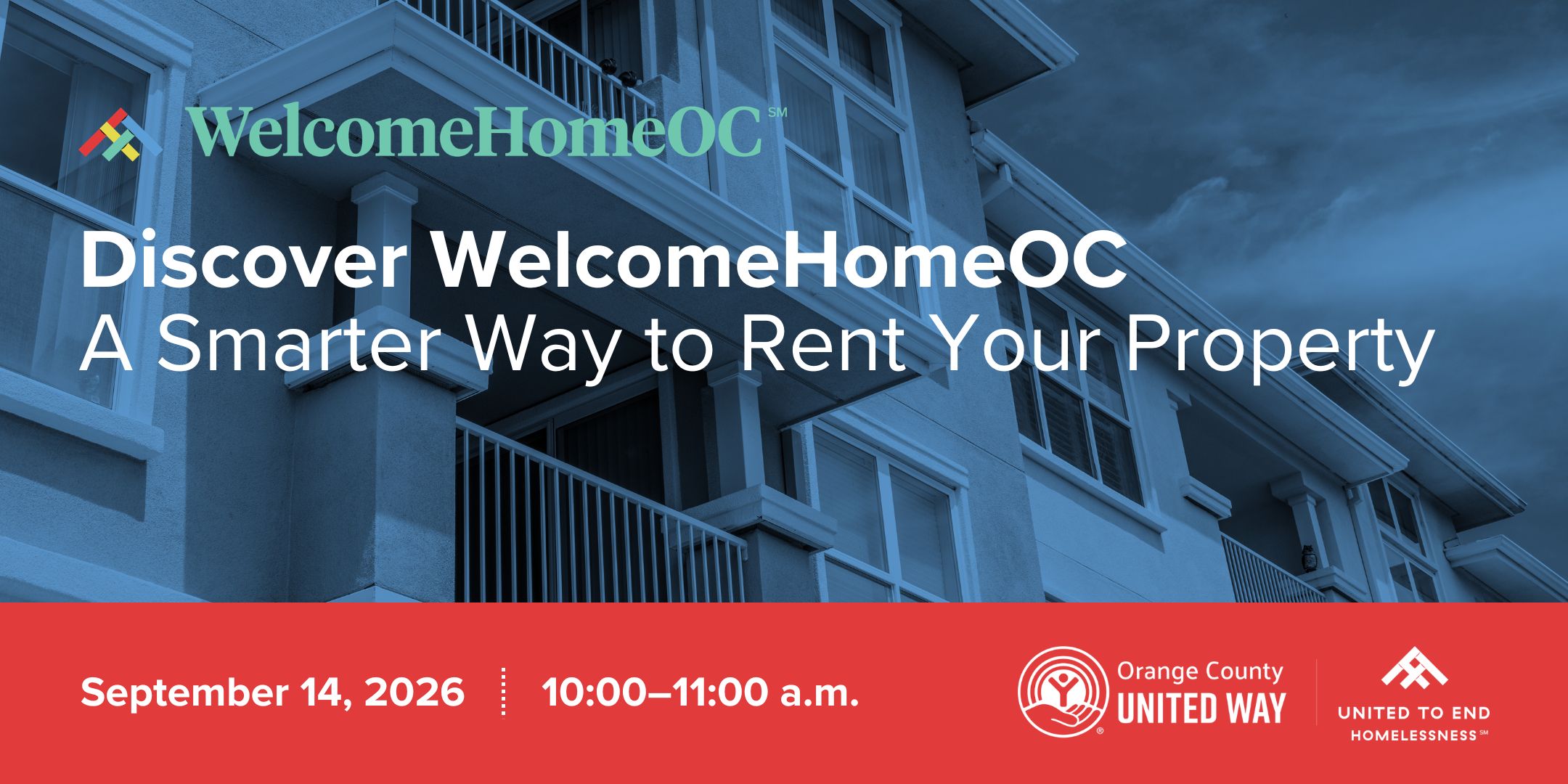 Discover WelcomeHomeOC: A Smarter Way to Rent Your Property presented by United to End Homelessness. September 14, 2026 from 10:00–11:00 AM.
